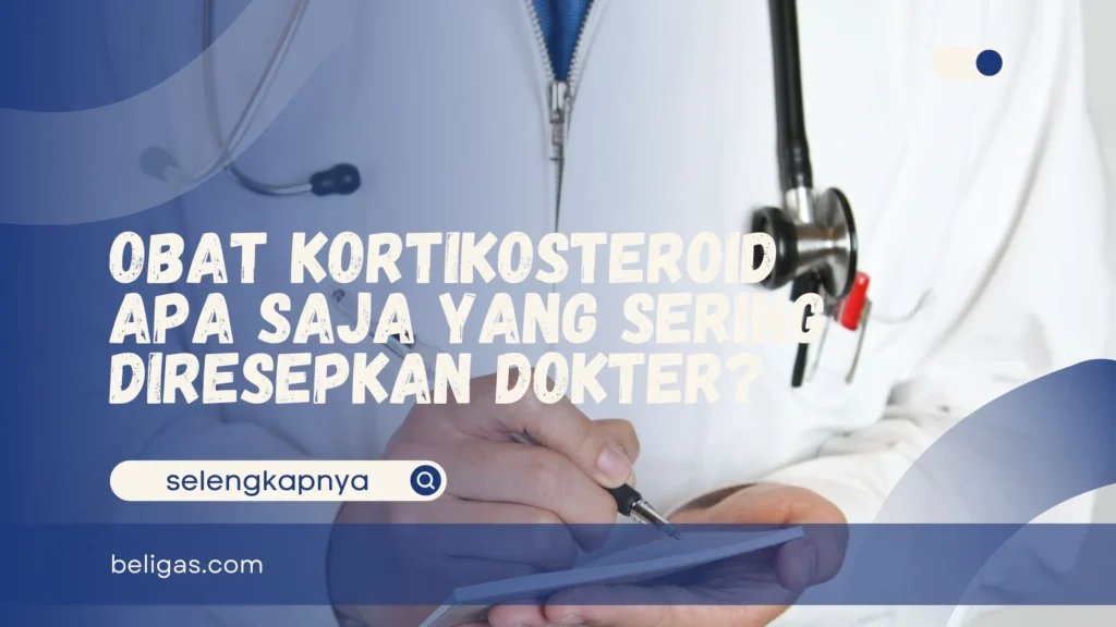 Obat Kortikosteroid Apa Saja