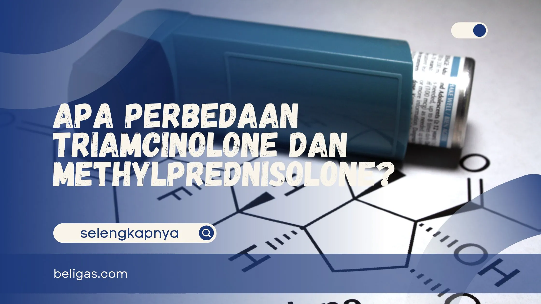 Apa Perbedaan Triamcinolone dan Methylprednisolone?