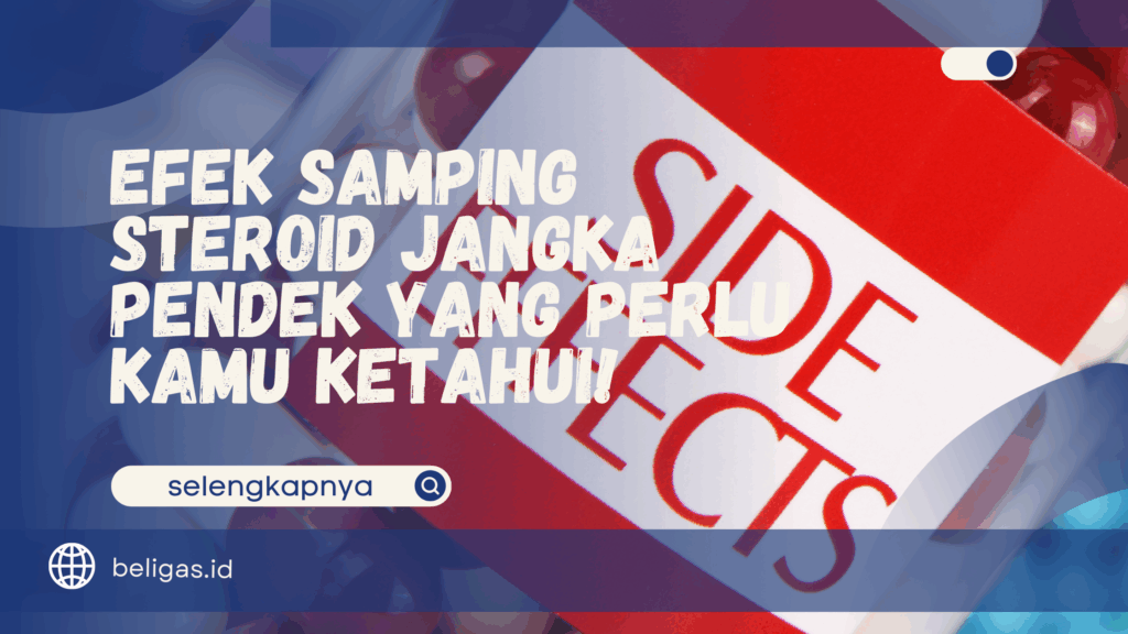 Efek Samping Steroid Jangka Pendek
