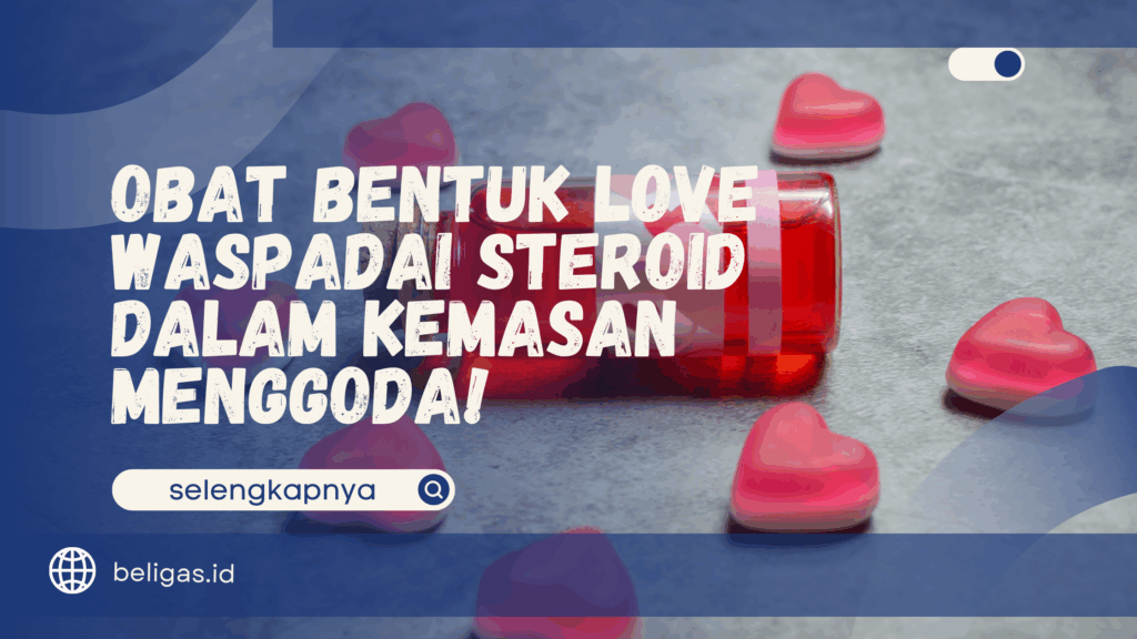 Obat Bentuk Love