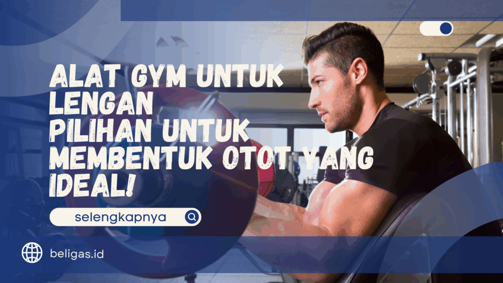 Alat Gym untuk Lengan 