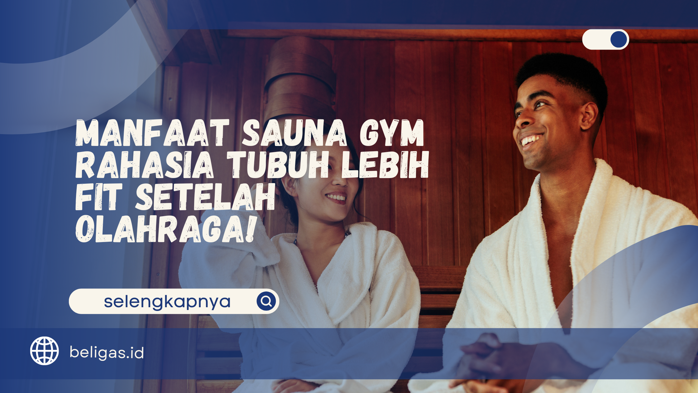 Manfaat Sauna Gym - Rahasia Tubuh Lebih Fit Setelah Olahraga!